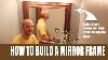 How To Build A Mirror Frame With Store Bought Crown Molding