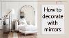 How To Decorate With Mirrors 2021 New Best Modern Ideas For Home D Cor With Mirrors